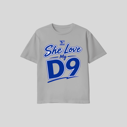 She Love My D9™ T-Shirt By Bluficial