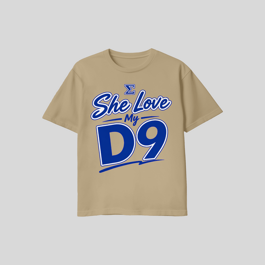 She Love My D9™ T-Shirt By Bluficial